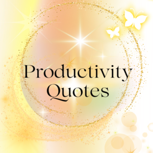 Productivity Quotes
