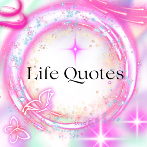 10 Life Quotes